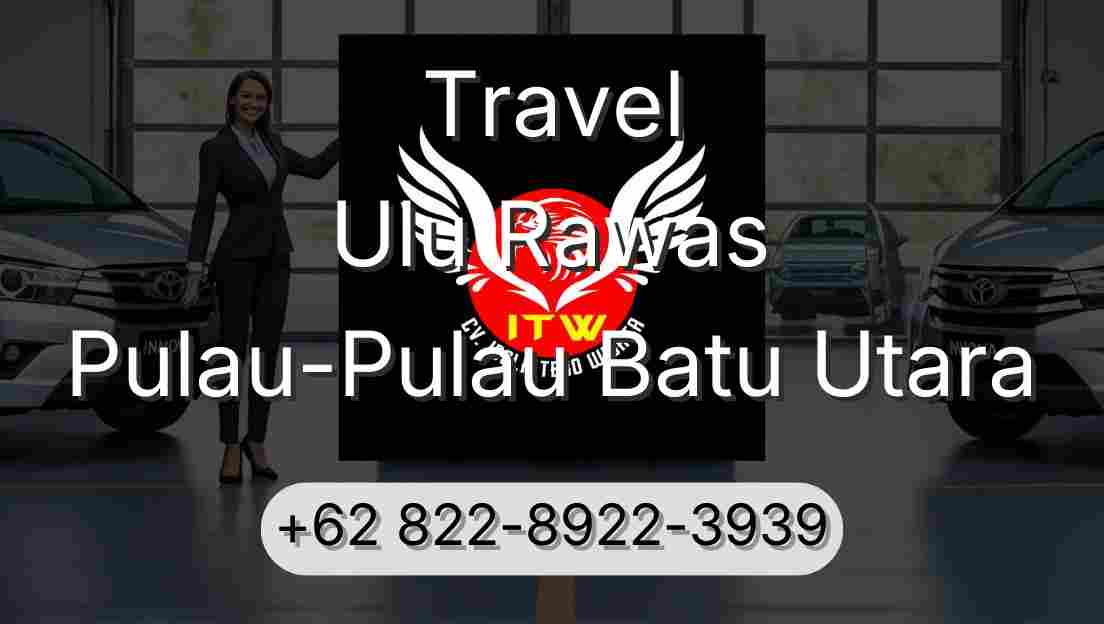 Travel Ulu Rawas Pulau-Pulau Batu Utara