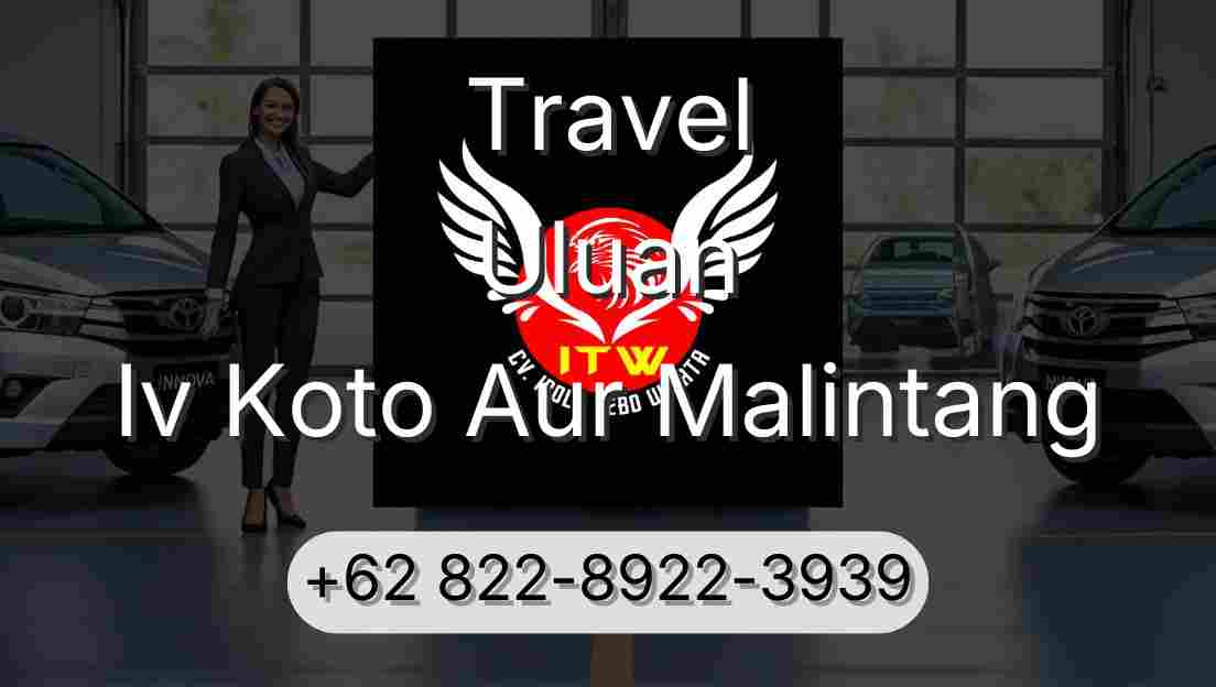 Travel Uluan Iv Koto Aur Malintang