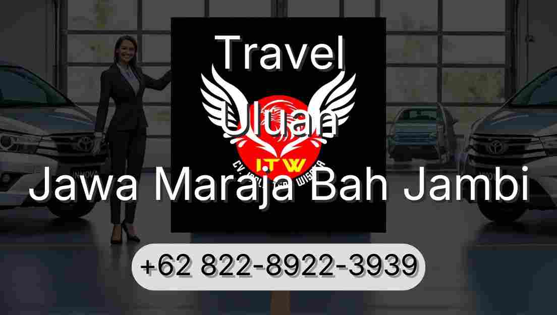 Travel Uluan Jawa Maraja Bah Jambi