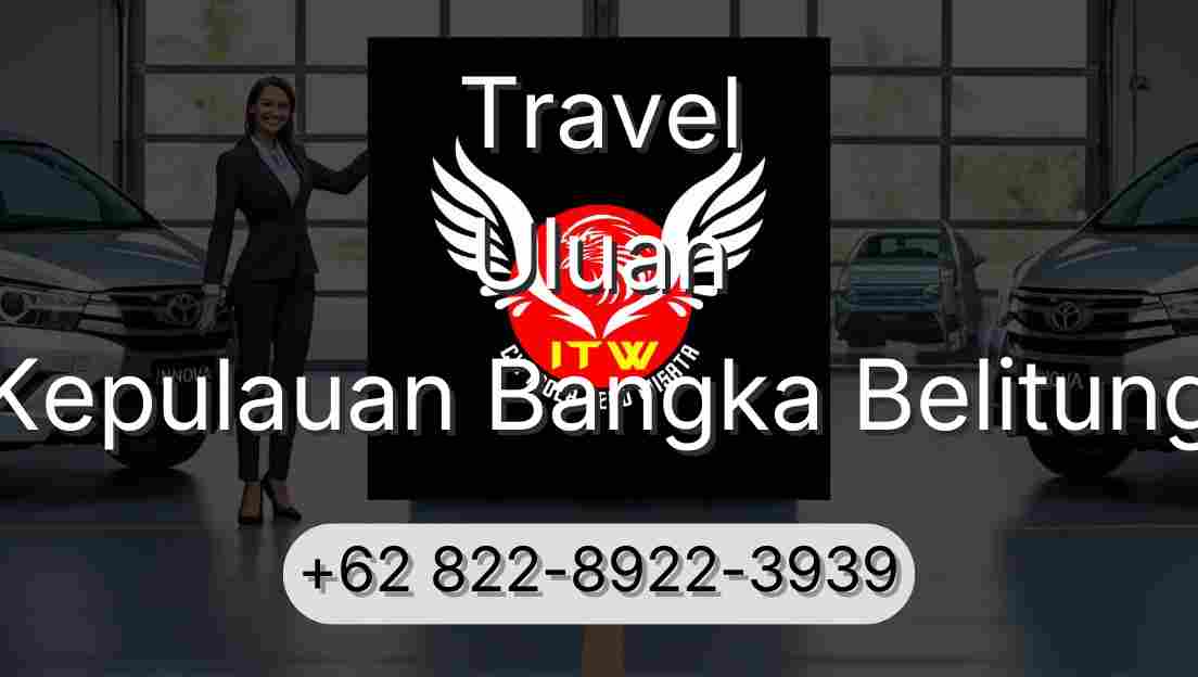 Travel Uluan Kepulauan Bangka Belitung