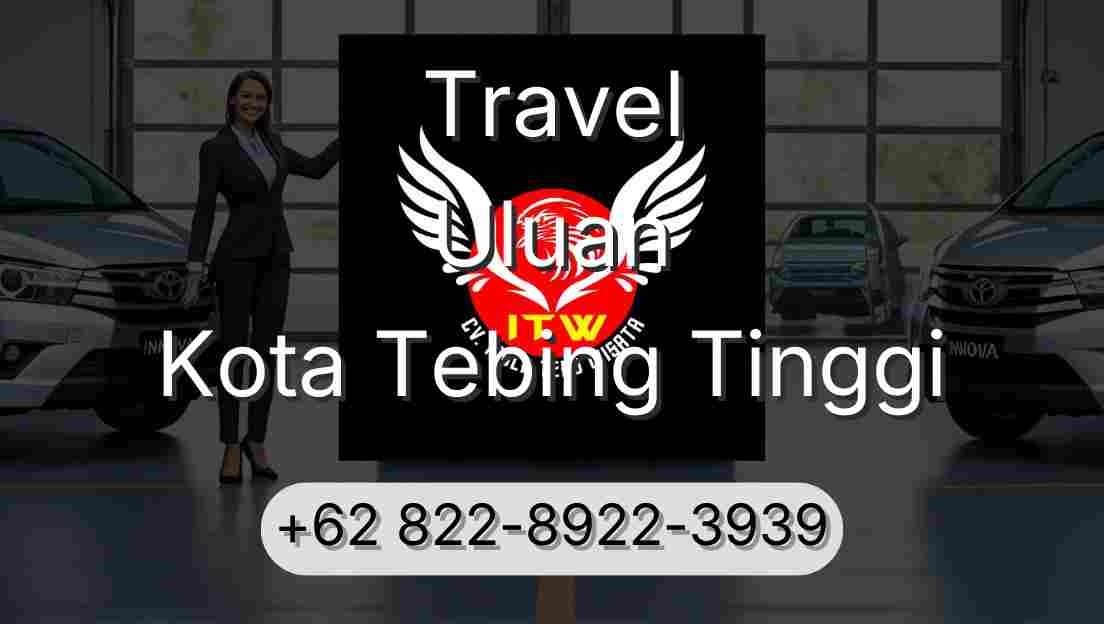 Travel Uluan Kota Tebing Tinggi