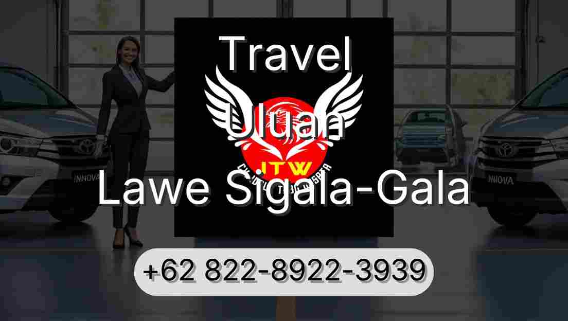 Travel Uluan Lawe Sigala-Gala