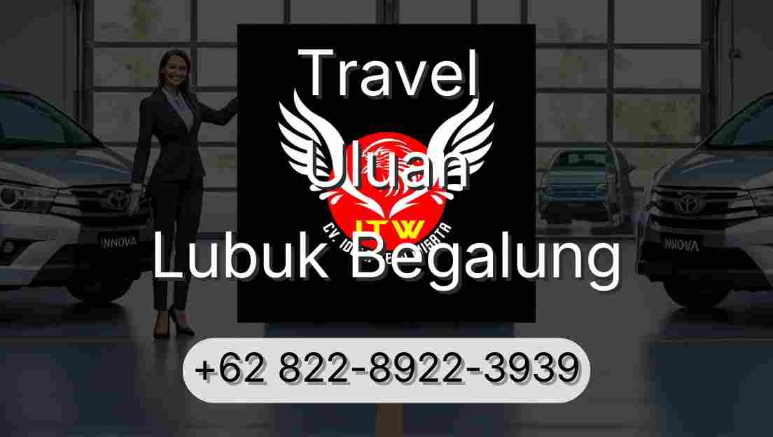 Travel Uluan Lubuk Begalung