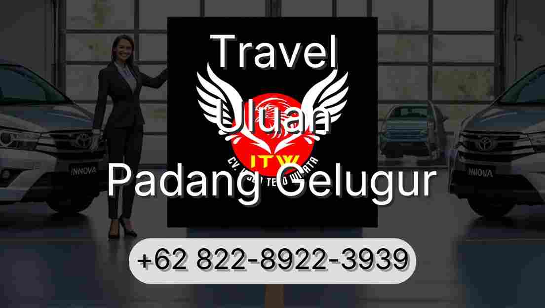 Travel Uluan Padang Gelugur
