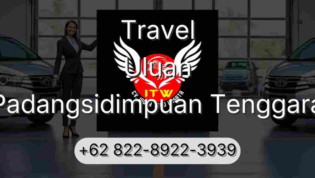 Travel Uluan Padangsidimpuan Tenggara