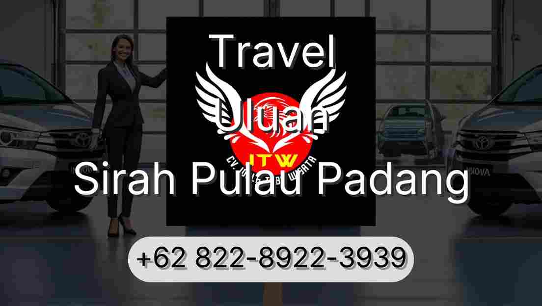 Travel Uluan Sirah Pulau Padang