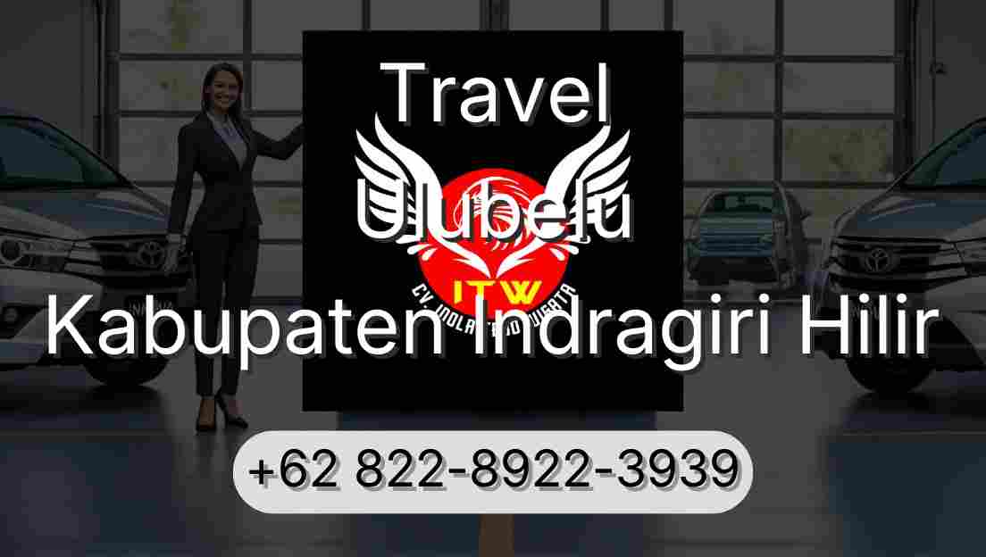 Travel Ulubelu Kabupaten Indragiri Hilir