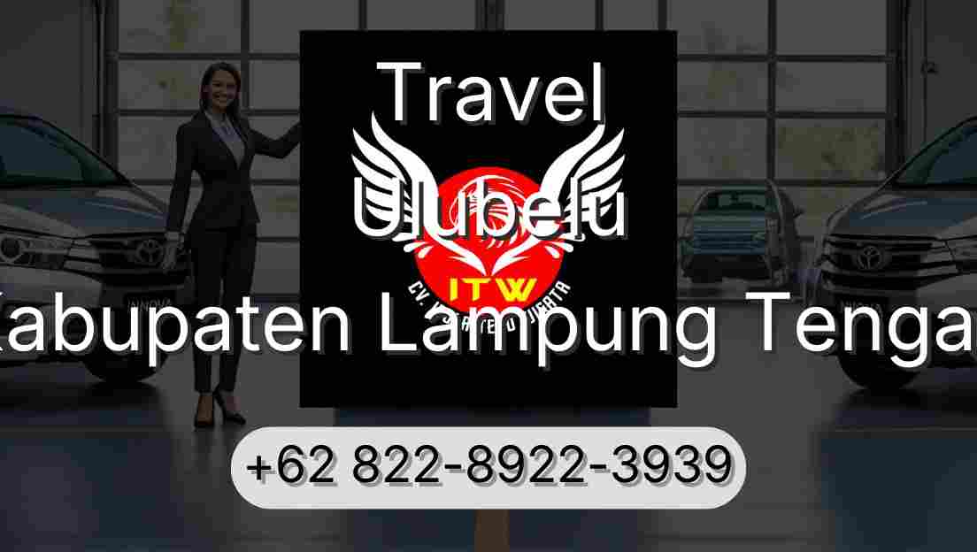 Travel Ulubelu Kabupaten Lampung Tengah