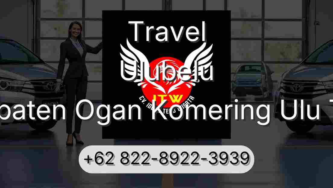 Travel Ulubelu Kabupaten Ogan Komering Ulu Timur