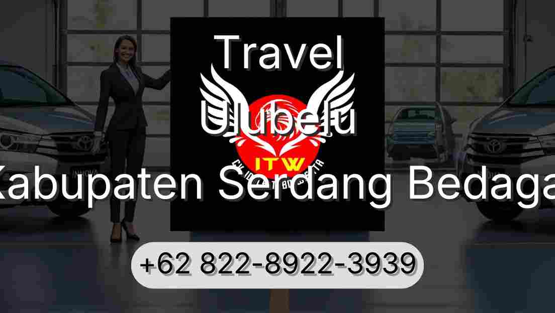 Travel Ulubelu Kabupaten Serdang Bedagai
