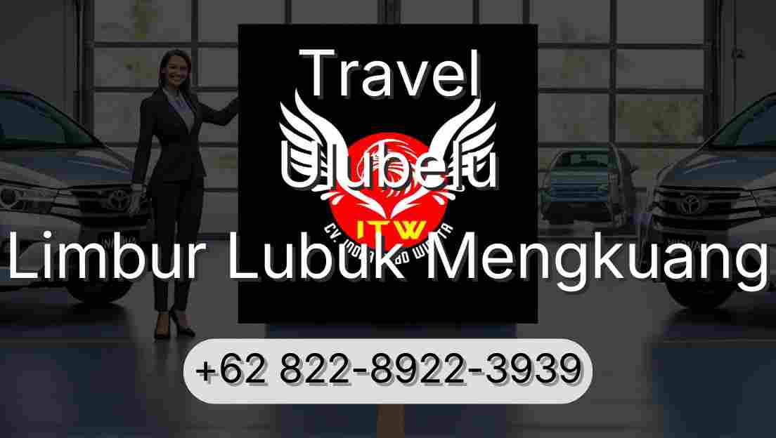 Travel Ulubelu Limbur Lubuk Mengkuang