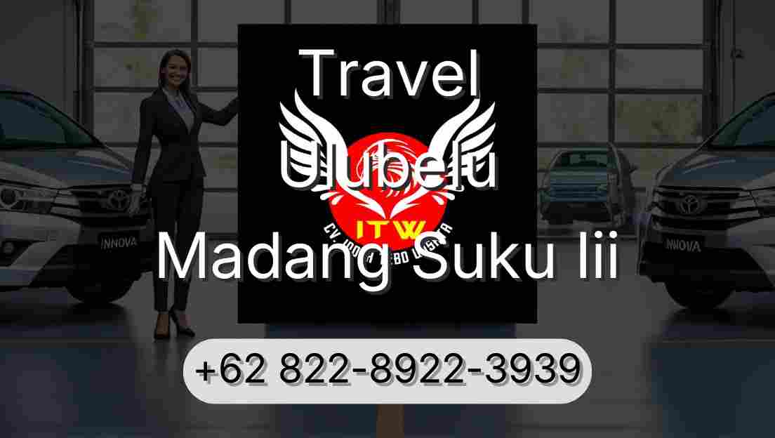 Travel Ulubelu Madang Suku Iii