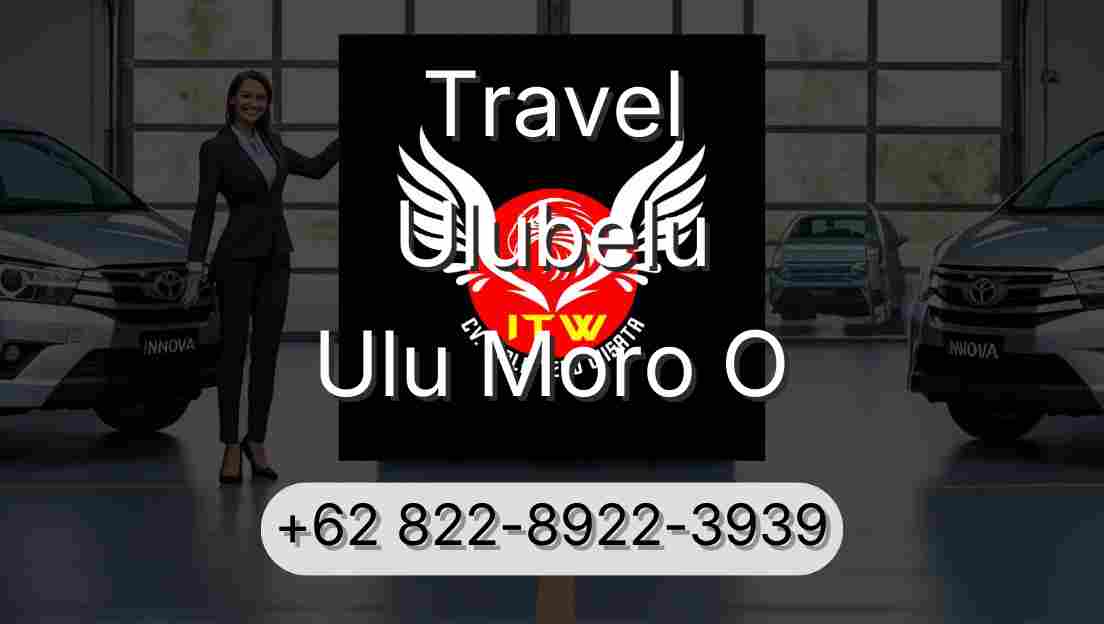 Travel Ulubelu Ulu Moro O