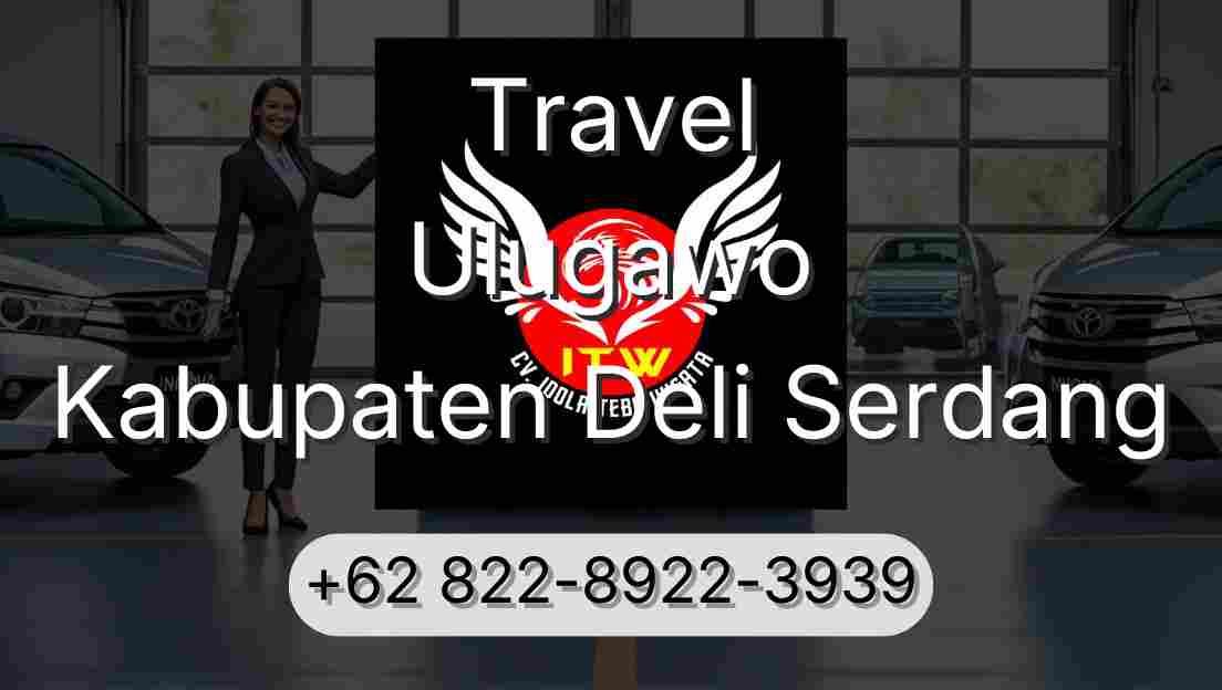 Travel Ulugawo Kabupaten Deli Serdang