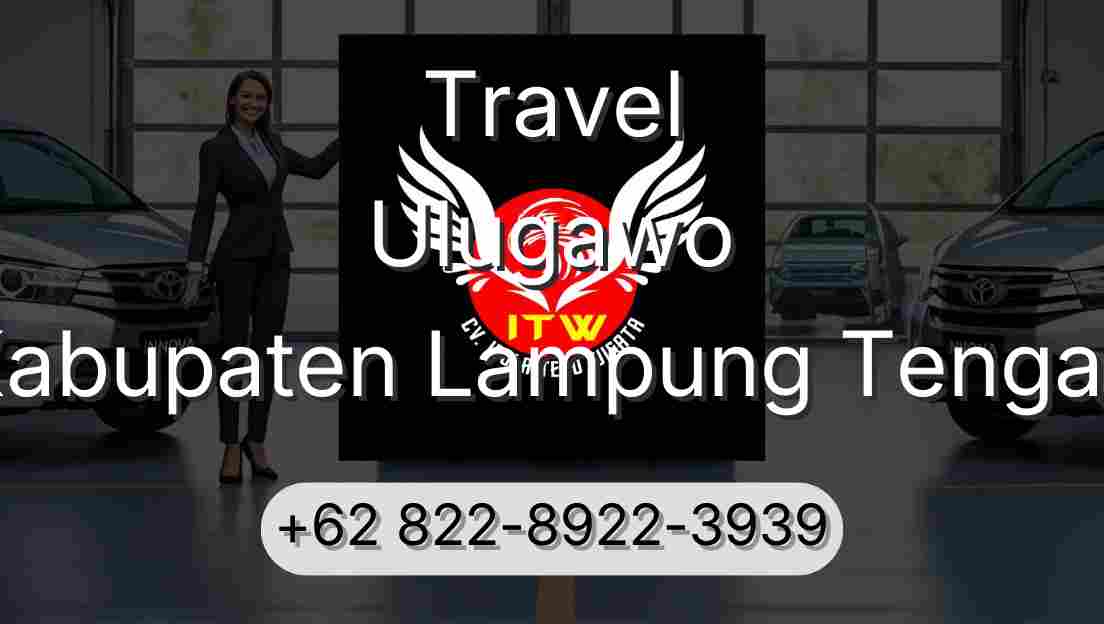 Travel Ulugawo Kabupaten Lampung Tengah