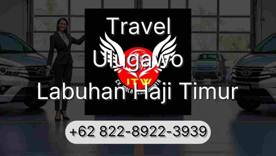 Travel Ulugawo Labuhan Haji Timur
