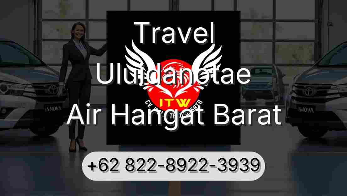 Travel Uluidanotae Air Hangat Barat