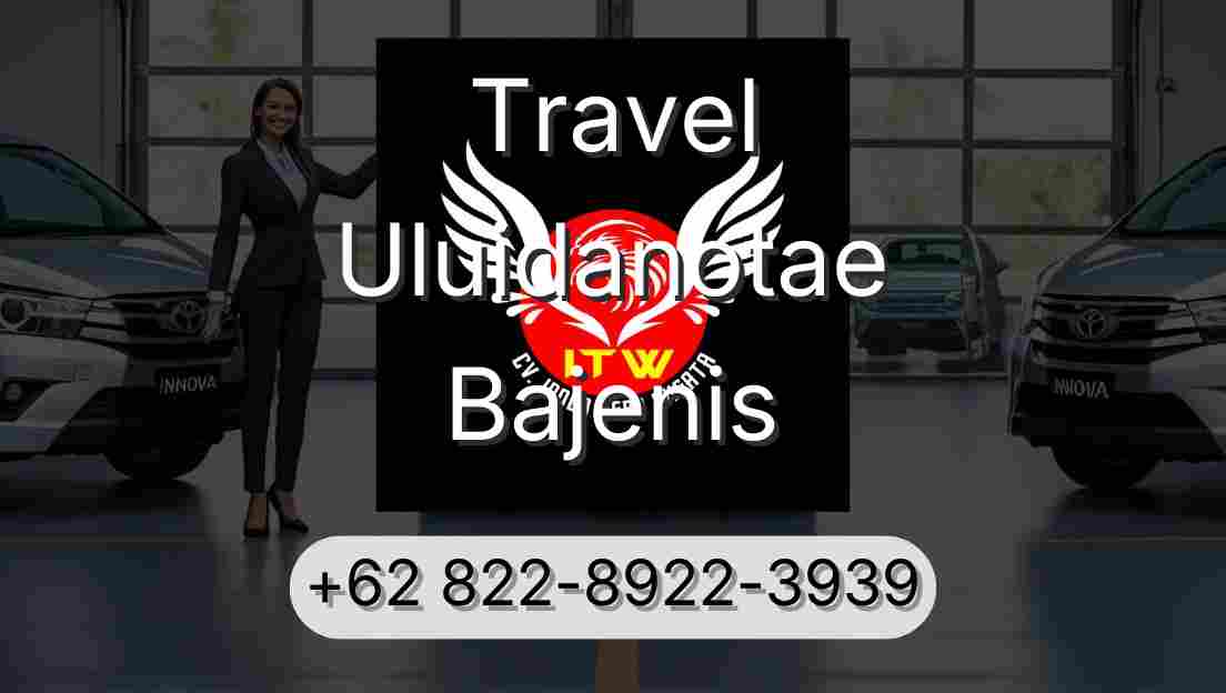 Travel Uluidanotae Bajenis