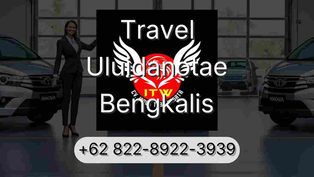Travel Uluidanotae Bengkalis