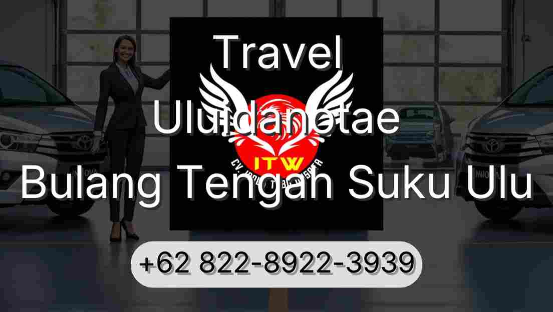 Travel Uluidanotae Bulang Tengah Suku Ulu