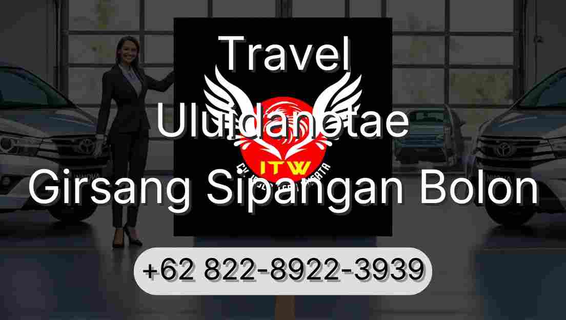 Travel Uluidanotae Girsang Sipangan Bolon