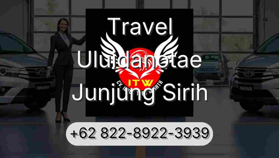 Travel Uluidanotae Junjung Sirih