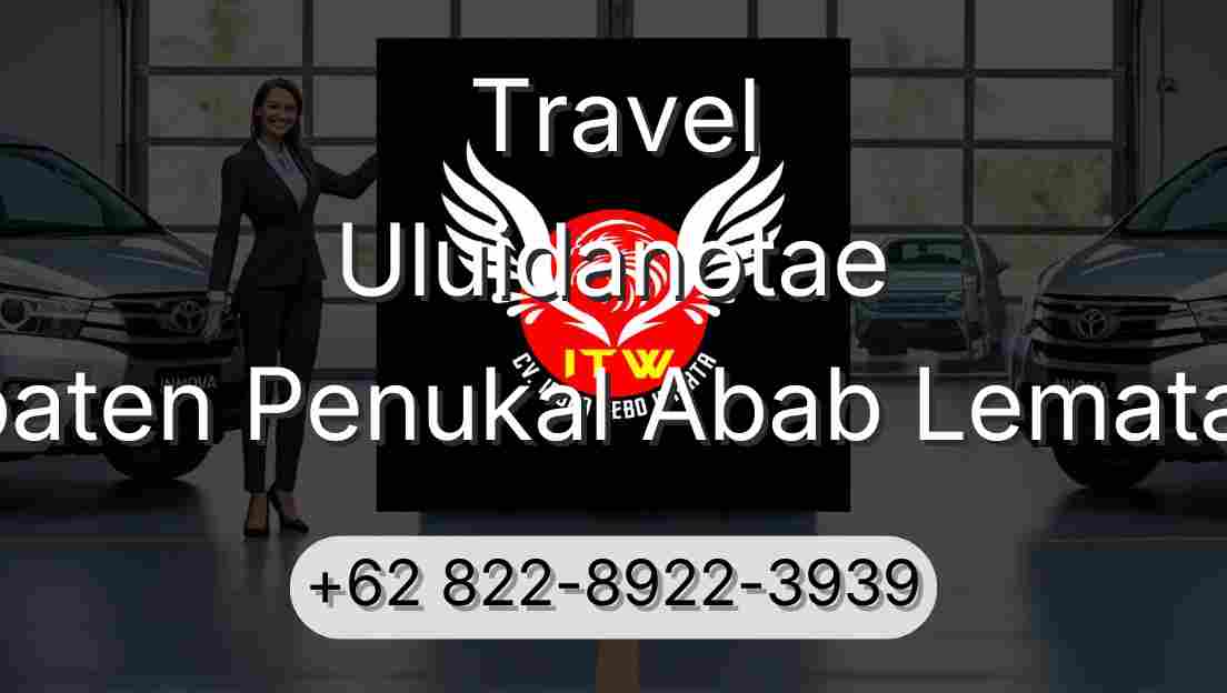 Travel Uluidanotae Kabupaten Penukal Abab Lematang Ilir