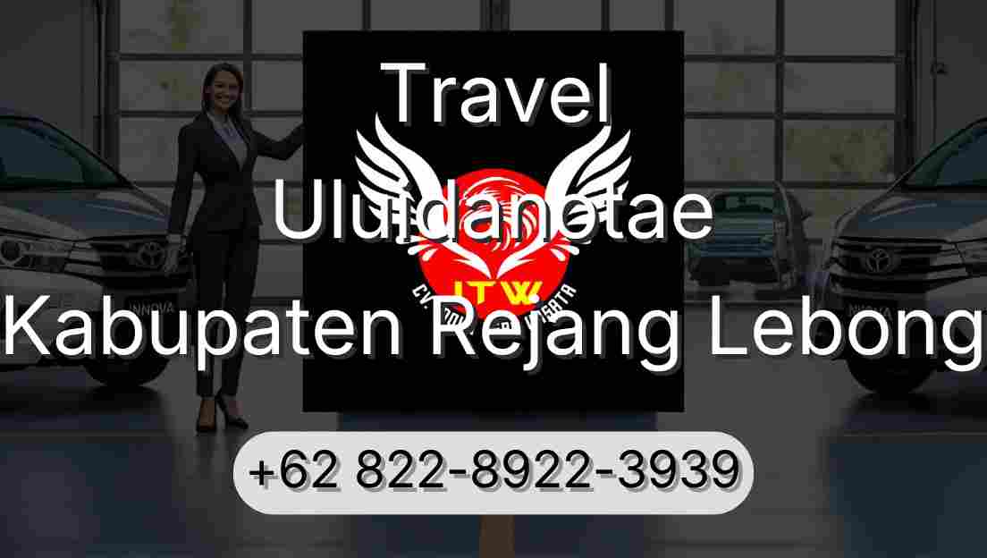 Travel Uluidanotae Kabupaten Rejang Lebong