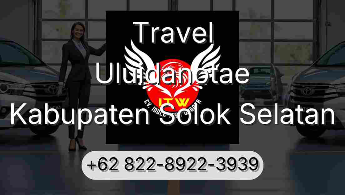 Travel Uluidanotae Kabupaten Solok Selatan