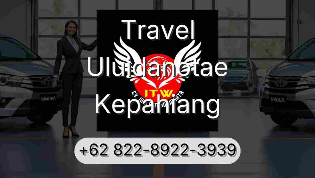 Travel Uluidanotae Kepahiang