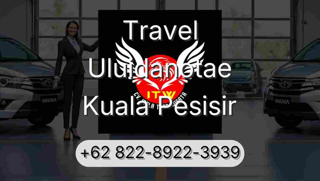 Travel Uluidanotae Kuala Pesisir