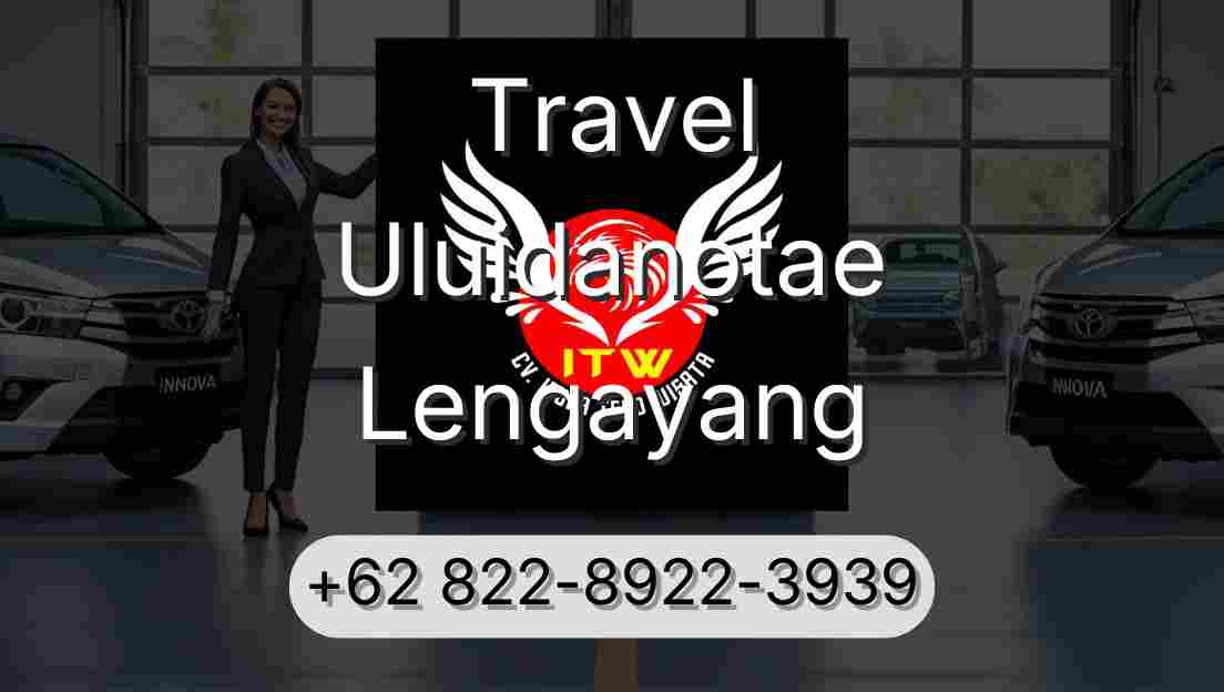 Travel Uluidanotae Lengayang