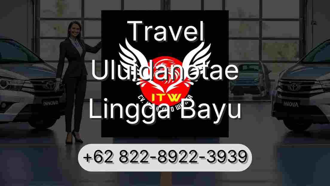 Travel Uluidanotae Lingga Bayu