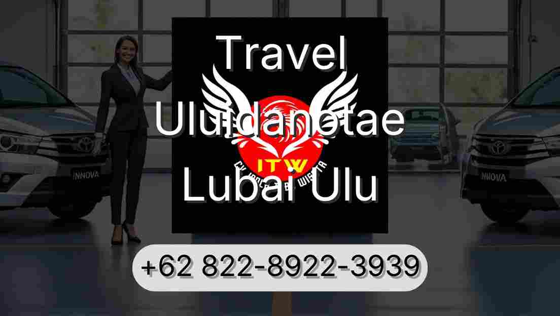 Travel Uluidanotae Lubai Ulu