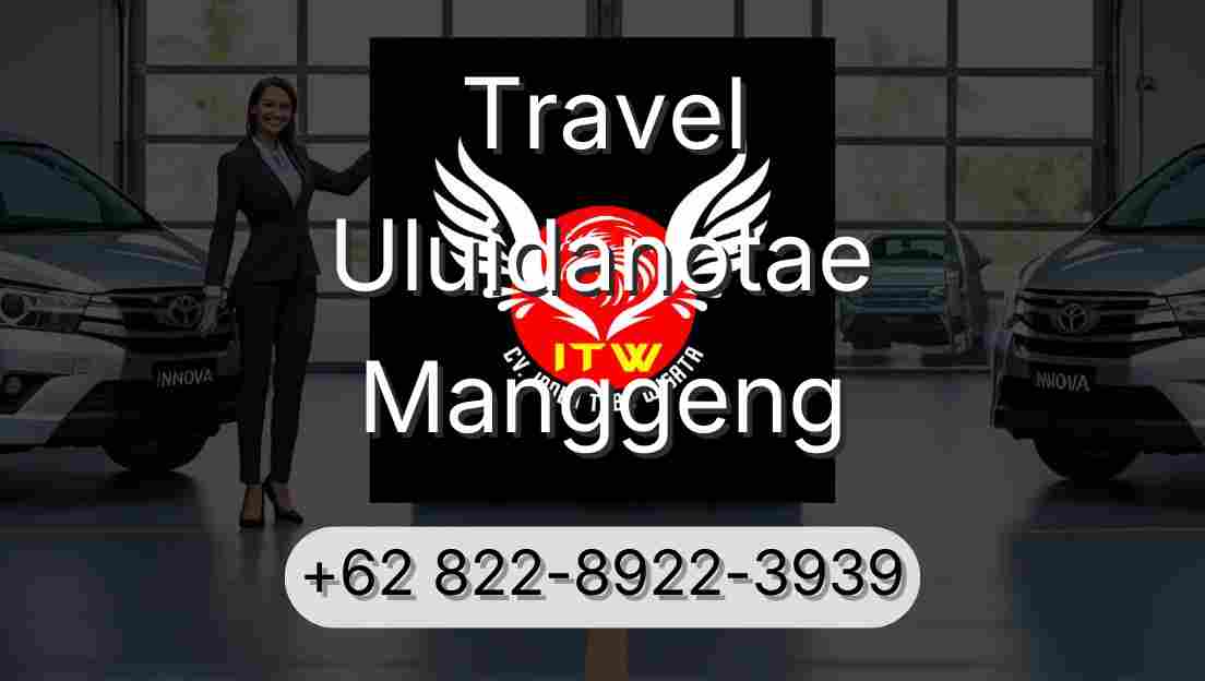Travel Uluidanotae Manggeng