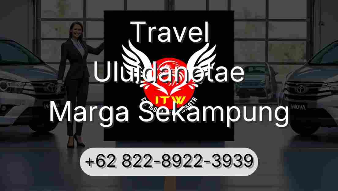 Travel Uluidanotae Marga Sekampung