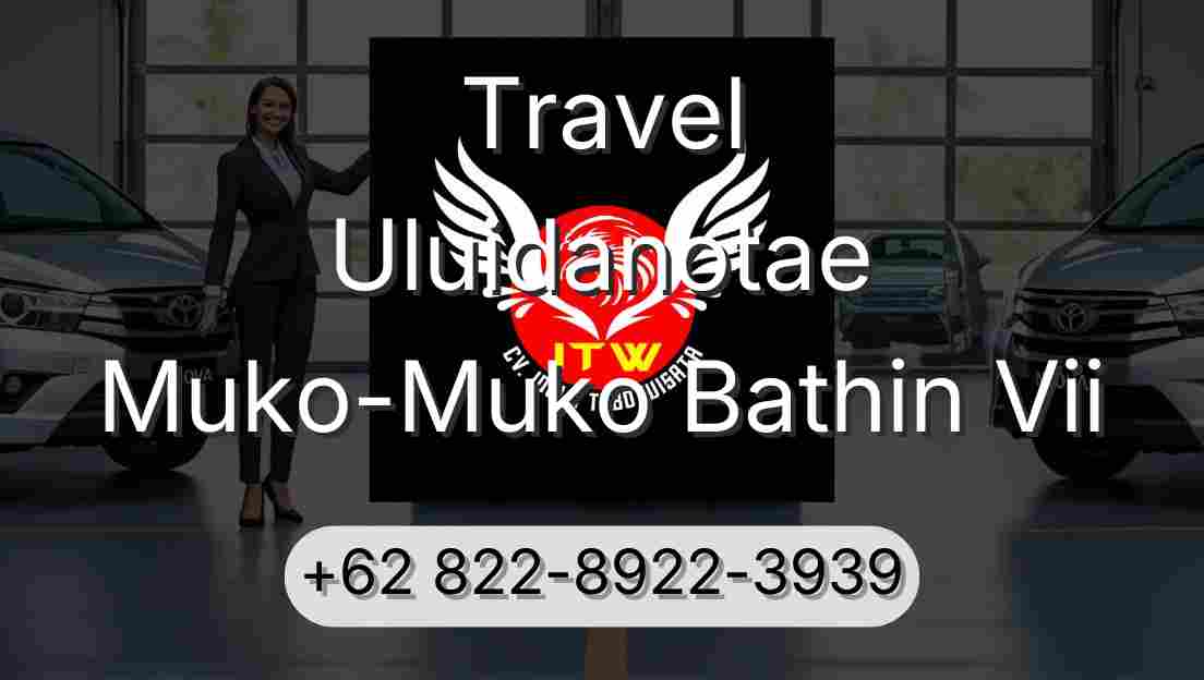 Travel Uluidanotae Muko-Muko Bathin Vii