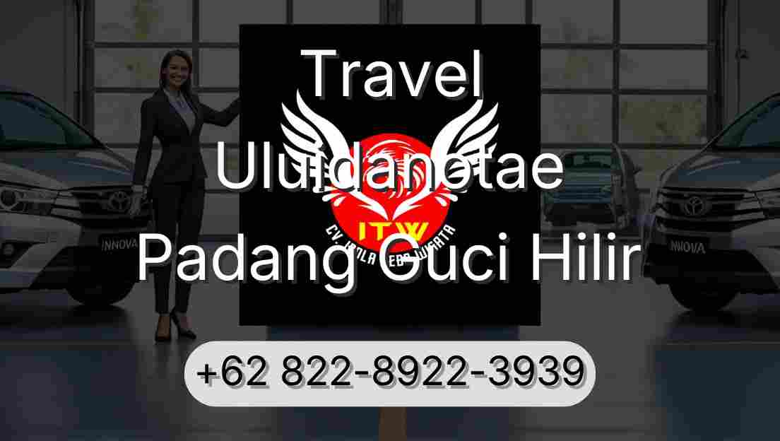 Travel Uluidanotae Padang Guci Hilir