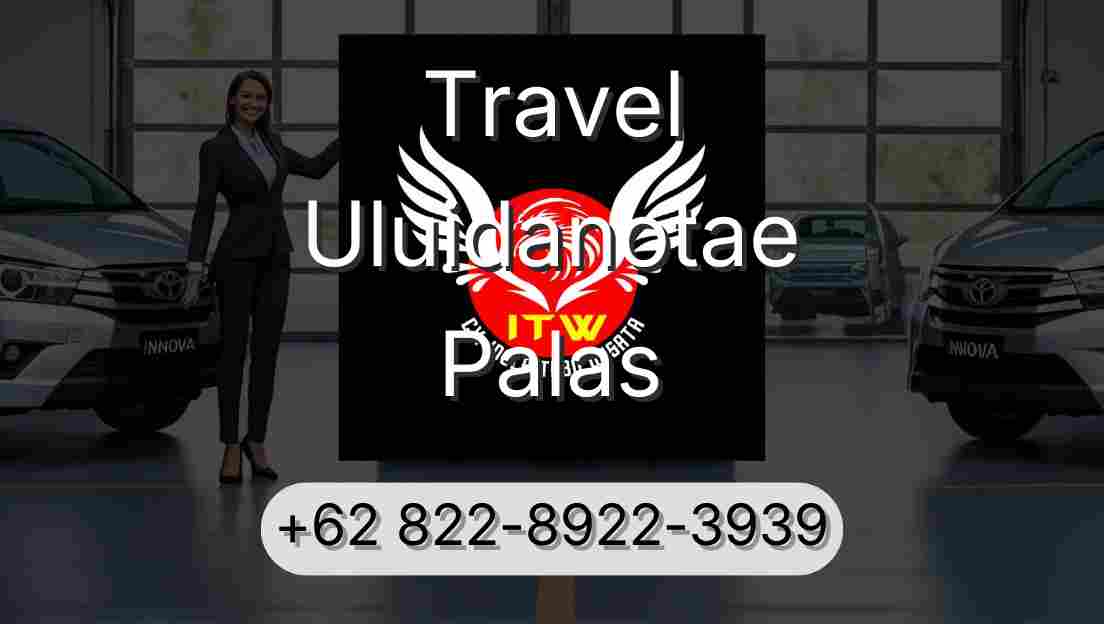 Travel Uluidanotae Palas