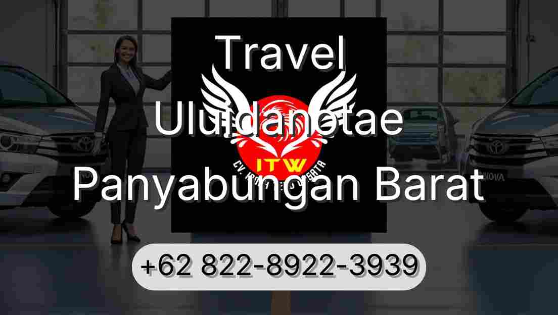 Travel Uluidanotae Panyabungan Barat