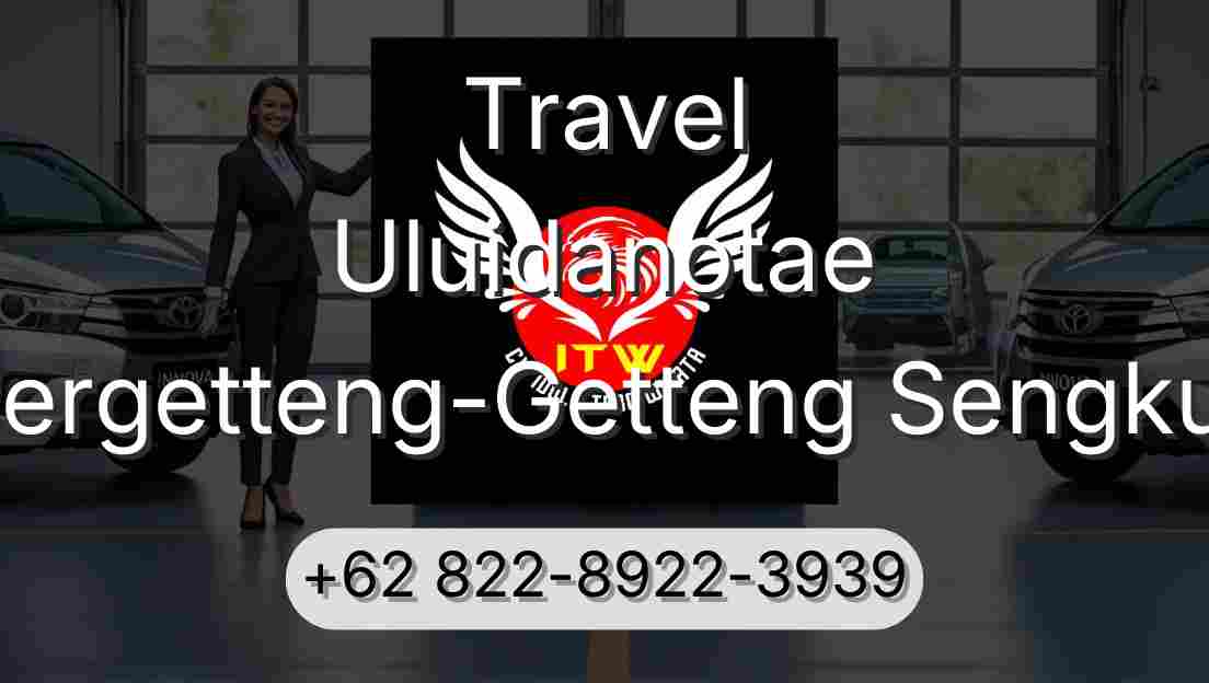 Travel Uluidanotae Pergetteng-Getteng Sengkut