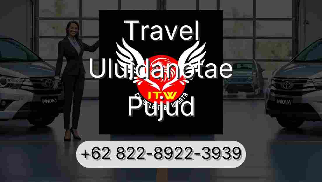 Travel Uluidanotae Pujud