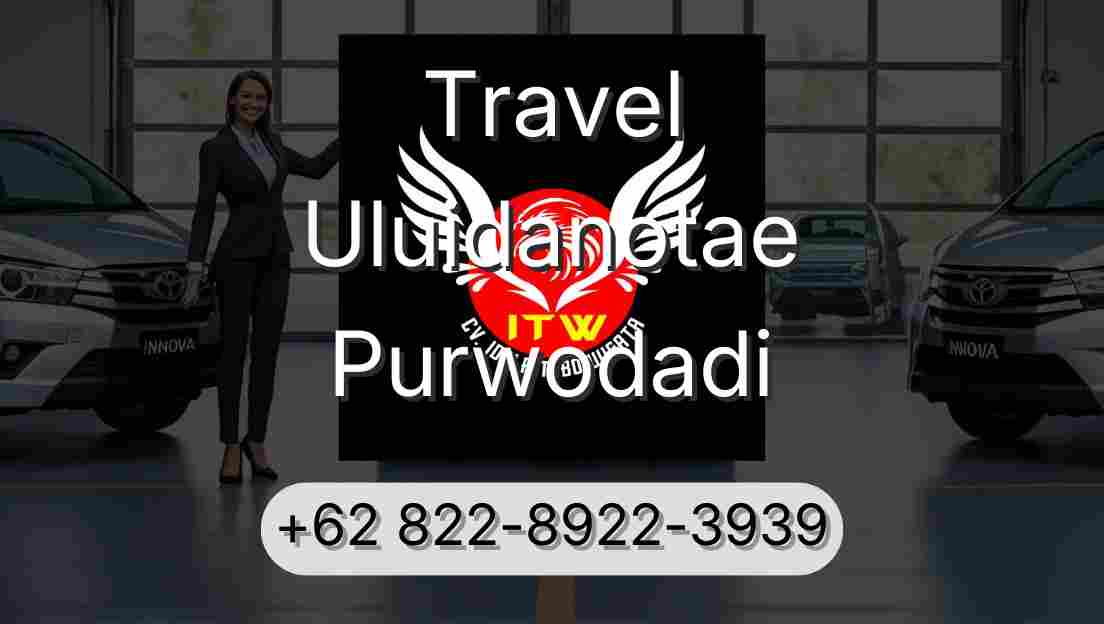 Travel Uluidanotae Purwodadi