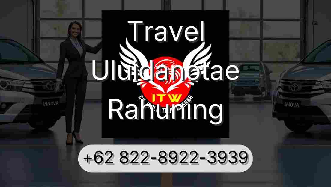 Travel Uluidanotae Rahuning