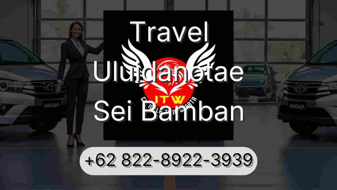 Travel Uluidanotae Sei Bamban