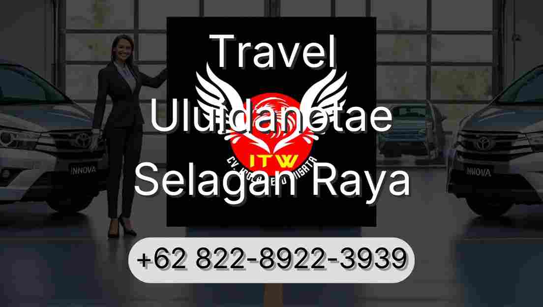 Travel Uluidanotae Selagan Raya