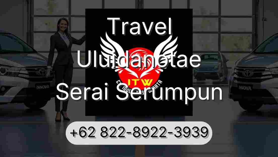 Travel Uluidanotae Serai Serumpun