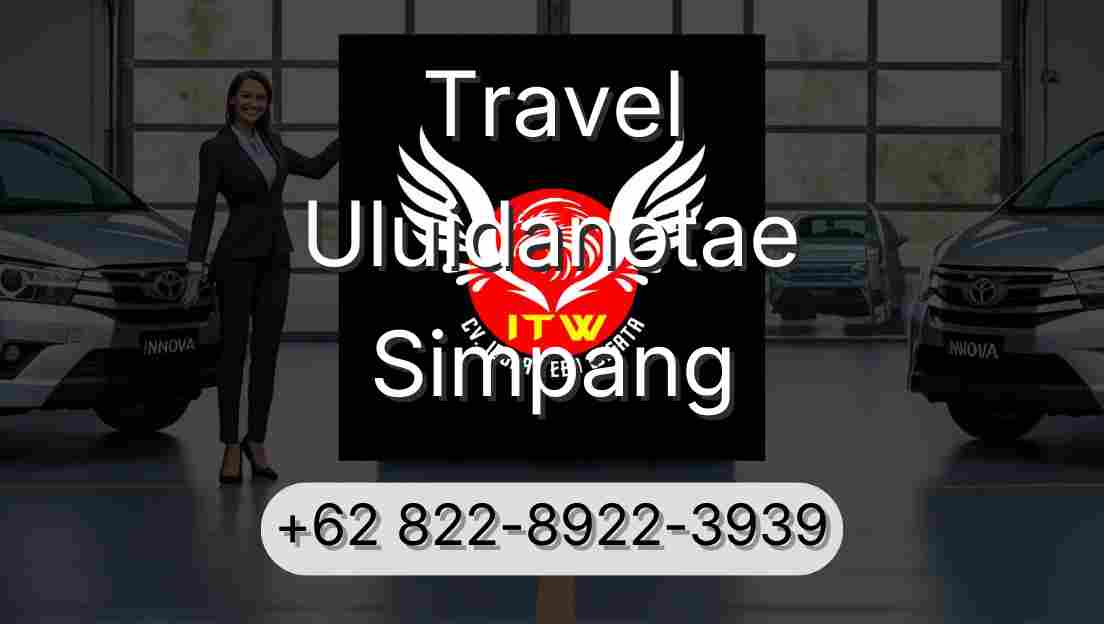Travel Uluidanotae Simpang