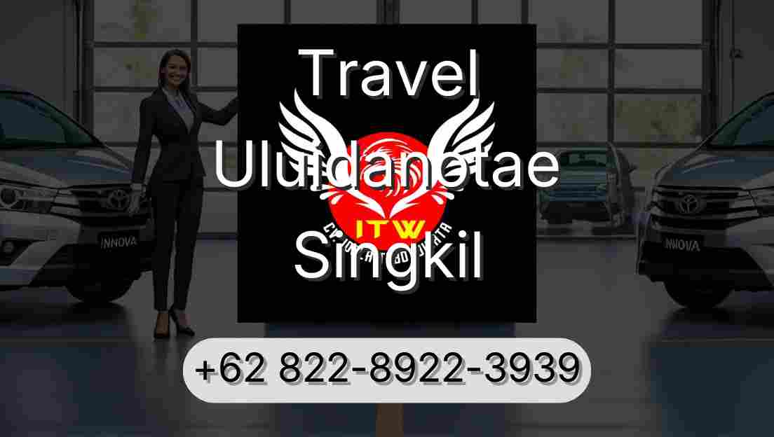 Travel Uluidanotae Singkil