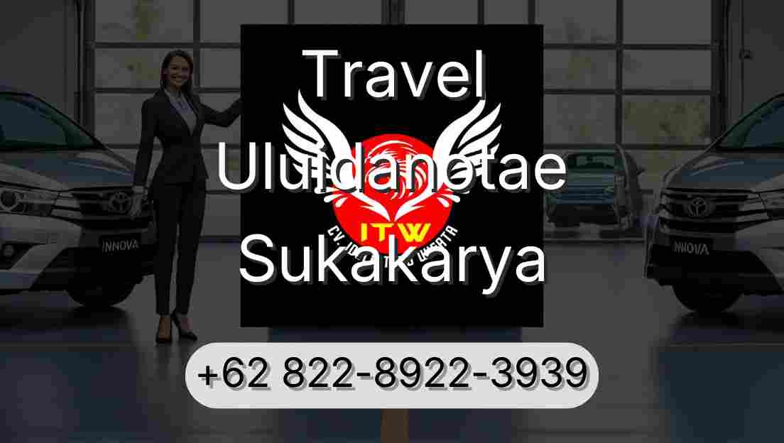 Travel Uluidanotae Sukakarya